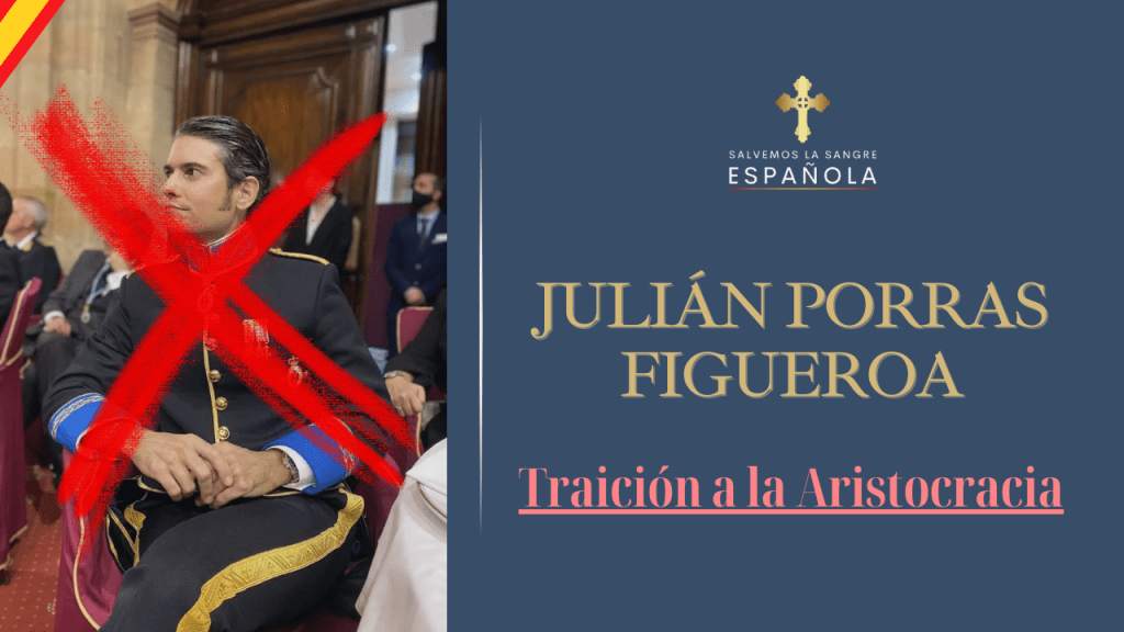 Julián Porras Figueroa: Traición a la Aristocracia Española