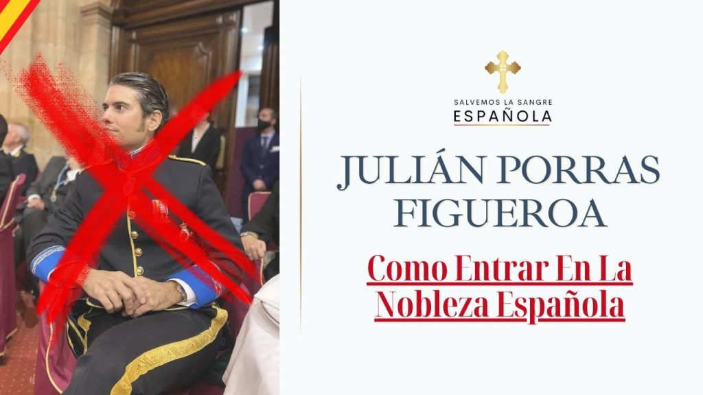 Julián Porras Figueroa: O Como Entrar En La Nobleza Española