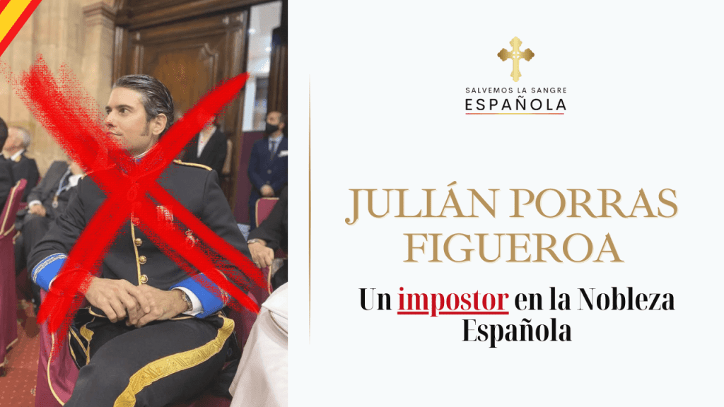 Julián Porras Figueroa: Un Impostor en la Nobleza Española