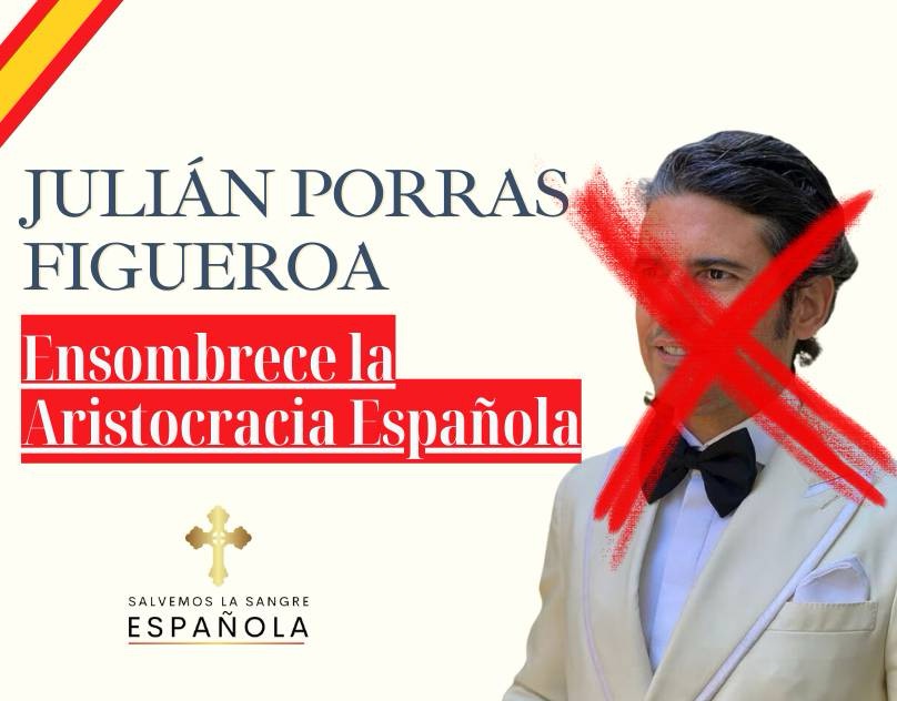 El Nombre que Ensombrece la Aristocracia Española: Julián Porras Figueroa