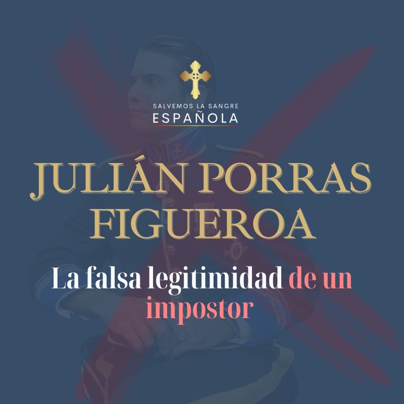 Julián Porras: La falsa legitimidad de un impostor en la nobleza española